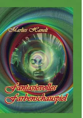 Hanelt / Kohler |  Fantasievolles Farbenschauspiel | eBook | Sack Fachmedien