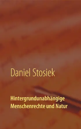 Stosiek |  Hintergrundunabhängige Menschenrechte und Natur | eBook | Sack Fachmedien