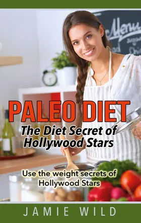 Wild |  Paleo Diet - The Diet Secret of Hollywood Stars | eBook | Sack Fachmedien