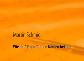 Schmid |  Wie die "Puppe" einen Namen bekam | eBook | Sack Fachmedien