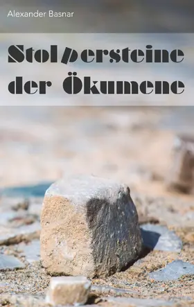 Basnar |  Stolpersteine der Ökumene | eBook | Sack Fachmedien