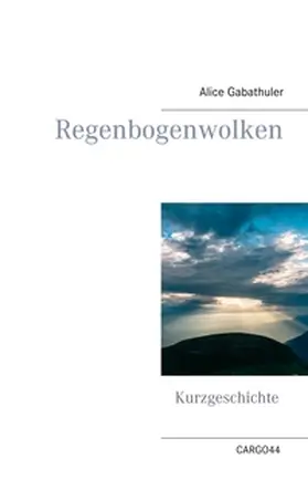 Gabathuler |  Regenbogenwolken | Buch |  Sack Fachmedien