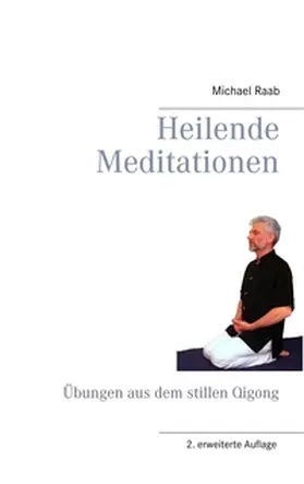 Raab |  Heilende Meditationen | Buch |  Sack Fachmedien