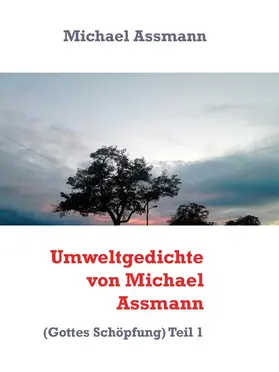 Assmann |  Umweltgedichte von Michael Assmann | eBook | Sack Fachmedien