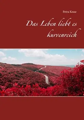 Kesse |  Das Leben liebt es kurvenreich | Buch |  Sack Fachmedien