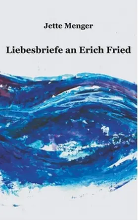 Menger |  Liebesbriefe an Erich Fried | Buch |  Sack Fachmedien