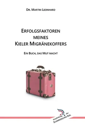 Leonhard |  Erfolgsfaktoren meines Kieler Migränekoffers | eBook | Sack Fachmedien