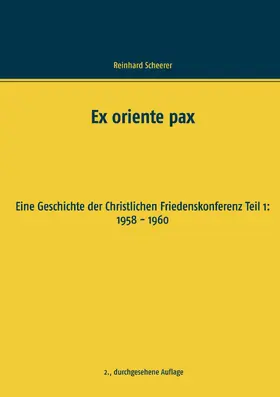 Scheerer |  Ex oriente pax | eBook | Sack Fachmedien