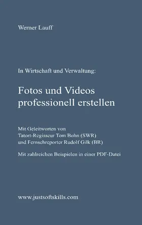 Lauff |  Fotos und Videos professionell erstellen | eBook | Sack Fachmedien