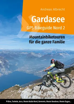 Albrecht |  Gardasee GPS Bikeguide Nord 2 | eBook | Sack Fachmedien