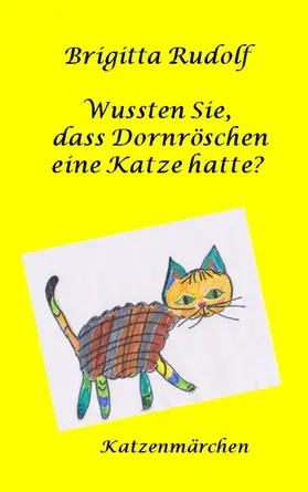 Rudolf |  Wussten Sie, dass Dornröschen eine Katze hatte? | eBook | Sack Fachmedien