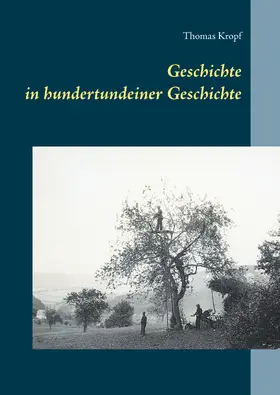 Kropf |  Geschichte in hundertundeiner Geschichte | eBook | Sack Fachmedien