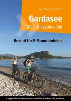 Albrecht | Gardasee GPS E-Bikeguide Süd | Buch | 978-3-7494-4606-3 | www2.sack.de