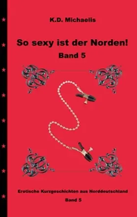 Michaelis / Ladybird |  So sexy ist der Norden! Band 5 | Buch |  Sack Fachmedien