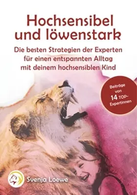 - / Loewe |  Hochsensibel und löwenstark | Buch |  Sack Fachmedien