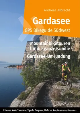 Albrecht |  Gardasee GPS Bikeguide Südwest | eBook | Sack Fachmedien
