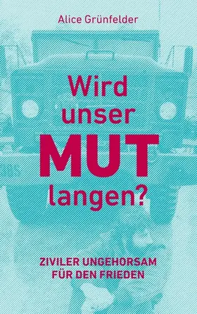 Grünfelder |  Wird unser Mut langen? | eBook | Sack Fachmedien