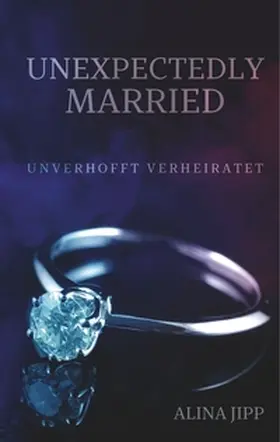 Jipp |  Unexpectedly Married | Buch |  Sack Fachmedien