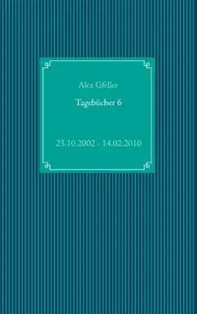 Gfeller |  Tagebücher 6 | Buch |  Sack Fachmedien