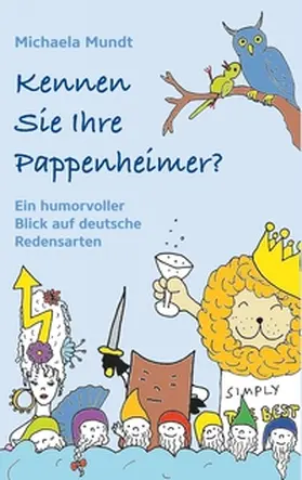 Mundt |  Kennen Sie Ihre  Pappenheimer? | Buch |  Sack Fachmedien