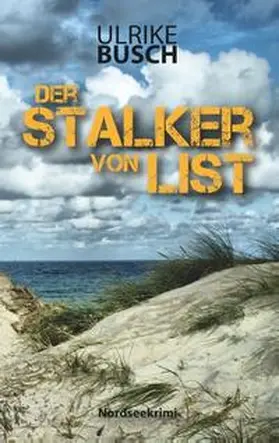 Busch | Der Stalker von List | Buch | 978-3-7494-7059-4 | sack.de