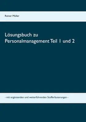 Müller |  Lösungsbuch zu Personalmanagement Teil 1 und 2 | Buch |  Sack Fachmedien