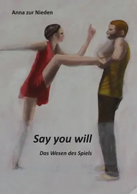 Spies / Eckel / Castor |  Say you Will | Buch |  Sack Fachmedien