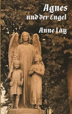Lay |  Agnes und der Engel | Buch |  Sack Fachmedien