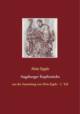 Epple |  Augsburger Kupferstiche | eBook | Sack Fachmedien
