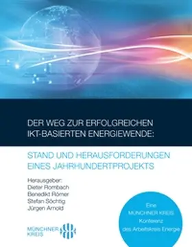 Rombach / Römer / Söchtig |  Der Weg zur erfolgreichen IKT-basierten Energiewende: Stand und Herausforderungen eines Jahrhundertprojekts | Buch |  Sack Fachmedien