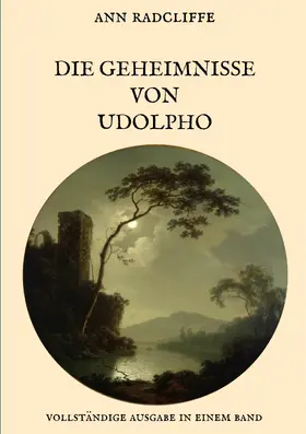 Radcliffe / Weber |  Die Geheimnisse von Udolpho - Vollständige Ausgabe in einem Band | eBook | Sack Fachmedien