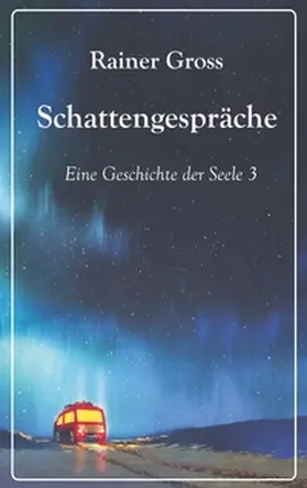 Gross | Schattengespräche | Buch | 978-3-7494-9639-6 | www2.sack.de