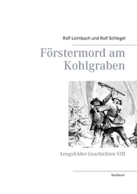 Leimbach / Schlegel |  Förstermord am Kohlgraben | Buch |  Sack Fachmedien