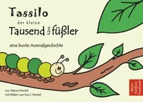 Henkel |  Tassilo der kleine Tausendkäsefüßler | Buch |  Sack Fachmedien