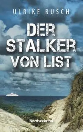 Busch |  Der Stalker von List | Buch |  Sack Fachmedien
