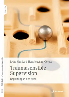 Hantke / Görges | Traumasensible Supervision | E-Book | sack.de