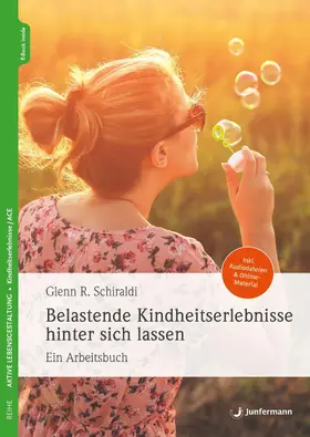 Schiraldi |  Belastende Kindheitserlebnisse hinter sich lassen | eBook | Sack Fachmedien