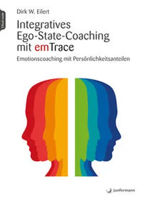 Eilert | Integratives Ego-State-Coaching mit emTrace | Buch | 978-3-7495-0345-2 | sack.de
