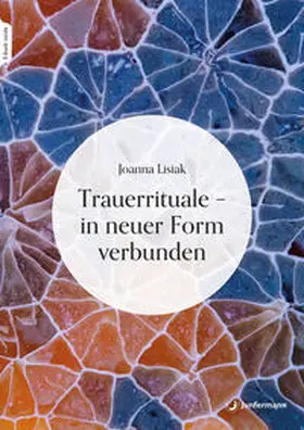 Lisiak |  Trauerrituale – in neuer Form verbunden | eBook | Sack Fachmedien