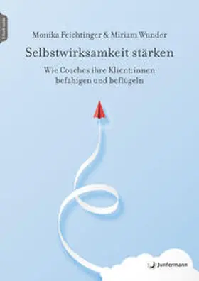 Feichtinger / Wunder | Selbstwirksamkeit stärken | E-Book | www2.sack.de