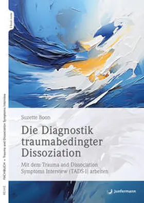 Boon |  Die Diagnostik traumabedingter Dissoziation | eBook | Sack Fachmedien