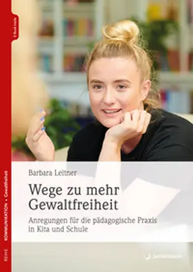 Leitner |  Wege zu mehr Gewaltfreiheit | Buch |  Sack Fachmedien