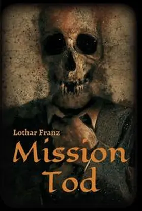 Franz |  Mission Tod | Buch |  Sack Fachmedien