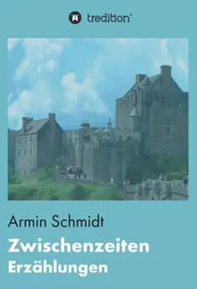 Schmidt |  Zwischenzeiten | Buch |  Sack Fachmedien