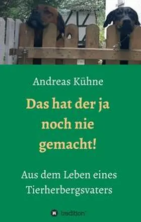 Kühne |  Das hat der ja noch nie gemacht! | Buch |  Sack Fachmedien