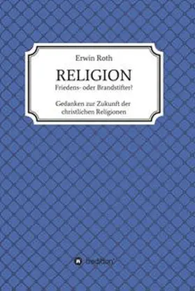 Roth |  RELIGION - Friedens- oder Brandstifter? | Buch |  Sack Fachmedien