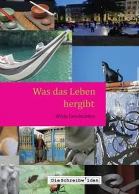 Devesper / Hellstern / Schreibwilden |  Was das Leben hergibt | Buch |  Sack Fachmedien