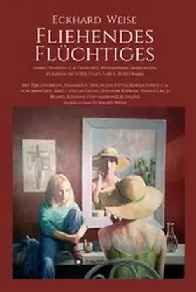 Weise |  Fliehendes Flüchtiges | eBook | Sack Fachmedien
