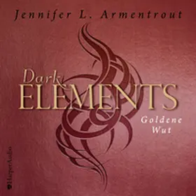 Armentrout |  Dark Elements - Goldene Wut (ungekürzt) | Sonstiges |  Sack Fachmedien