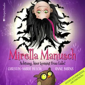 Barns / Below |  Mirella Manusch – Achtung, hier kommt Frau Eule! (ungekürzt) | Sonstiges |  Sack Fachmedien